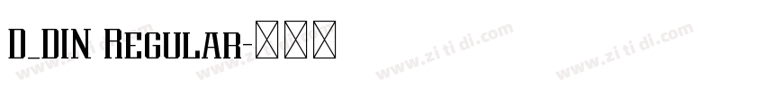 D_DIN Regular字体转换 D_DIN Regular字体转换